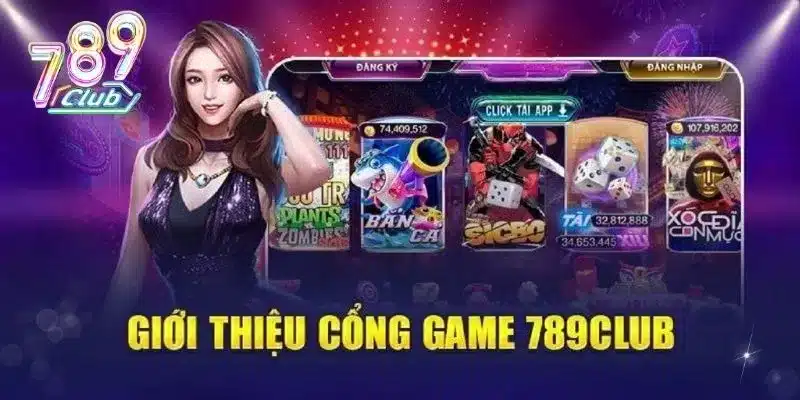 Giới thiệu cổng game 789CLUB